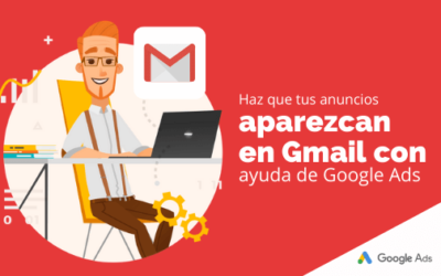 Haz que tus anuncios aparezcan en Gmail con ayuda de Google Ads