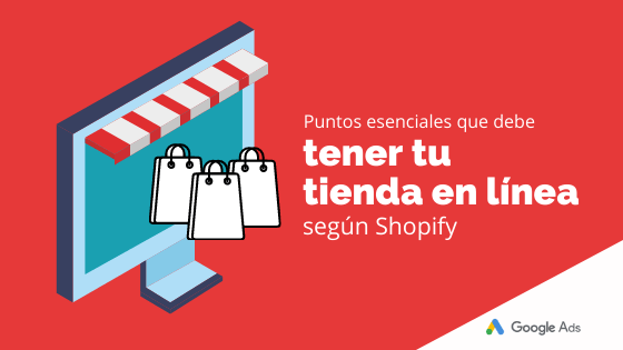 Puntos esenciales que debe tener tu tienda en línea según Shopify