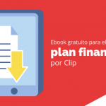 Ebook gratuito para elaborar plan financiero por Clip