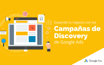 Expande tu negocio con las campañas de Discovery de Google Ads