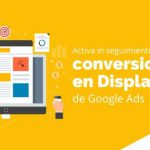 Activa el seguimiento de conversiones en Display de Google Ads